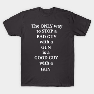 2nd Amendment How to stop a bad guy white T-Shirt